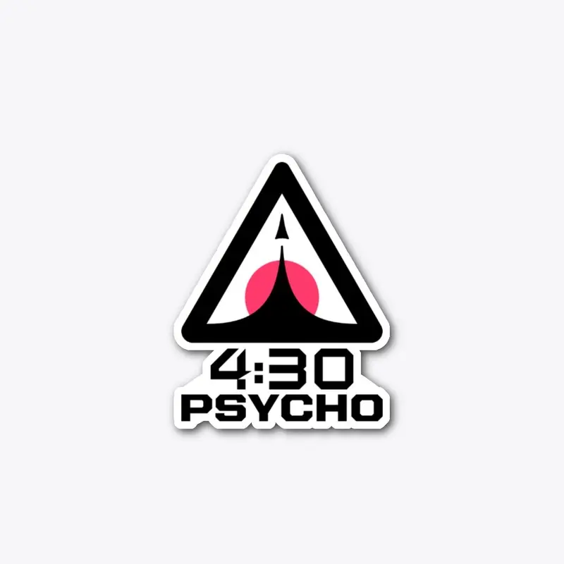 4:30 Psycho gear